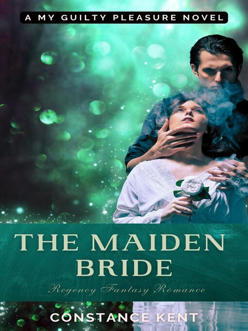 Title details for The Maiden Bride by Constance Kent - Available